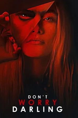 Don’t Worry Darling 2022 - English Dual Audio WEB-DL | Dubbed Hindi Movie