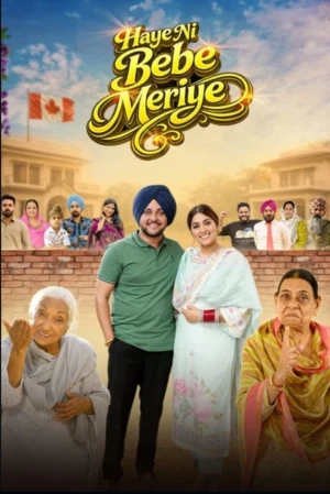 Haye Ni Bebe Meriye 2026 Punjabi Audio WEB-DL | Dubbed Hindi Movie