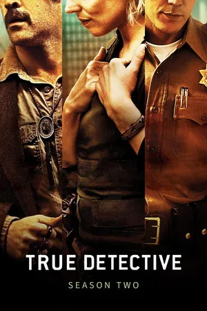 True Detective 2015 Season 02 - English Audio WEB-DL | Dubbed Hindi Movie [ALL EPISODES]